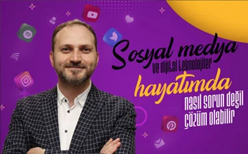 "Sosyal Medya ve Dijital Teknolojiler Hayatımda Nasıl Sorun Değil Çözüm Olabilir?" eğitimi düzenlendi duyuru görseli