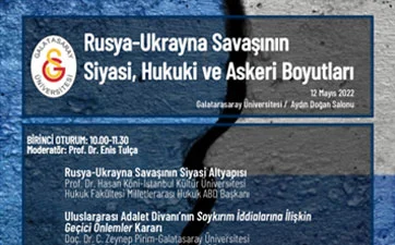 “Rusya-Ukrayna Savaşının Siyasi, Hukuki ve Askeri Boyutları” konulu konferans düzenlendi duyuru görseli