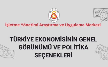 İşletme Seminerleri: “Türkiye Ekonomisinin Görünümü ve Politika Seçenekleri" duyuru görseli