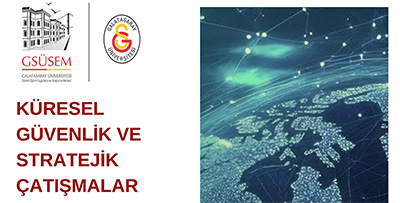 "Küresel Güvenlik ve Stratejik Çatışmalar" Seminer Programı cover image