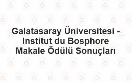 Galatasaray Üniversitesi - Institut du Bosphore Makale Ödülü Sonuçları haber görseli