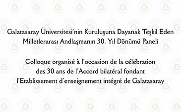 Galatasaray Üniversitesi’nin  Kuruluşuna Dayanak Teşkil Eden  Milletlerarası Andlaşmanın  30. Yıl Dönümü Paneli duyuru görseli