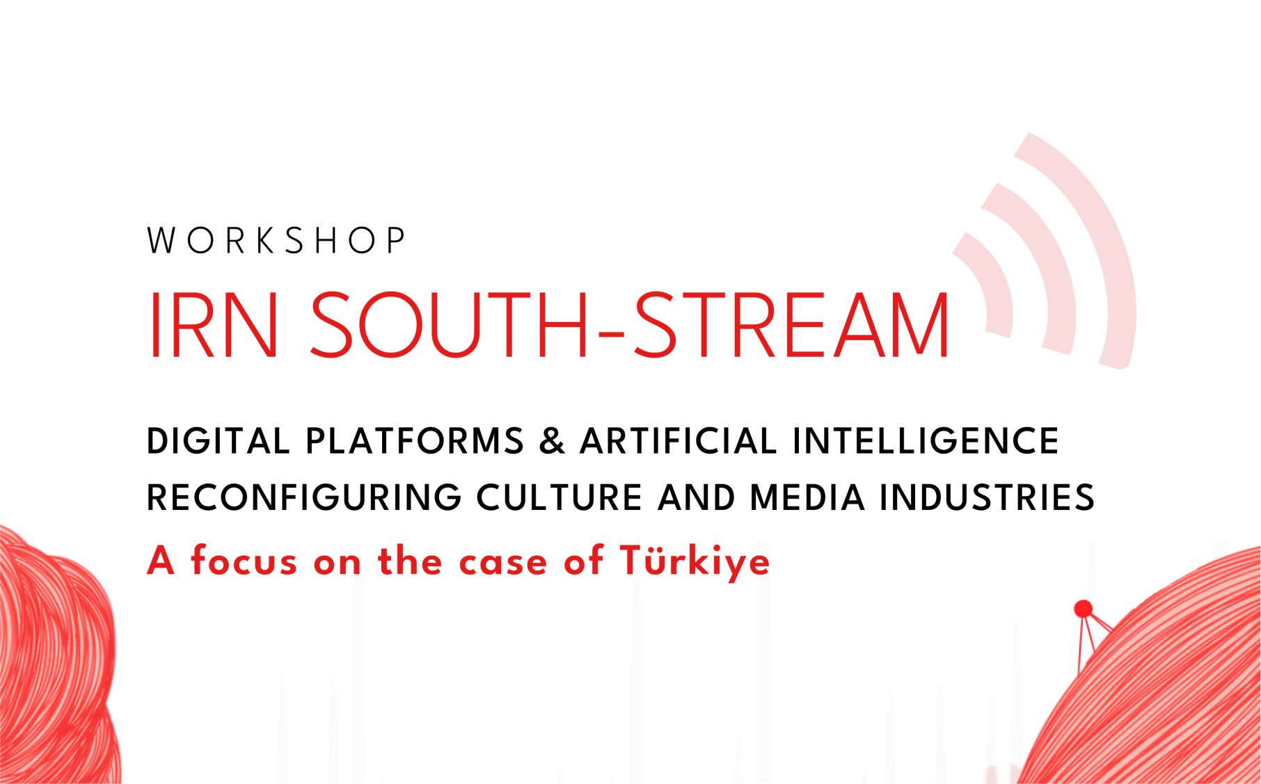 Digital Platforms & Artificial Intelligence: Reconfiguring Culture and Media Industries etkinlik görseli