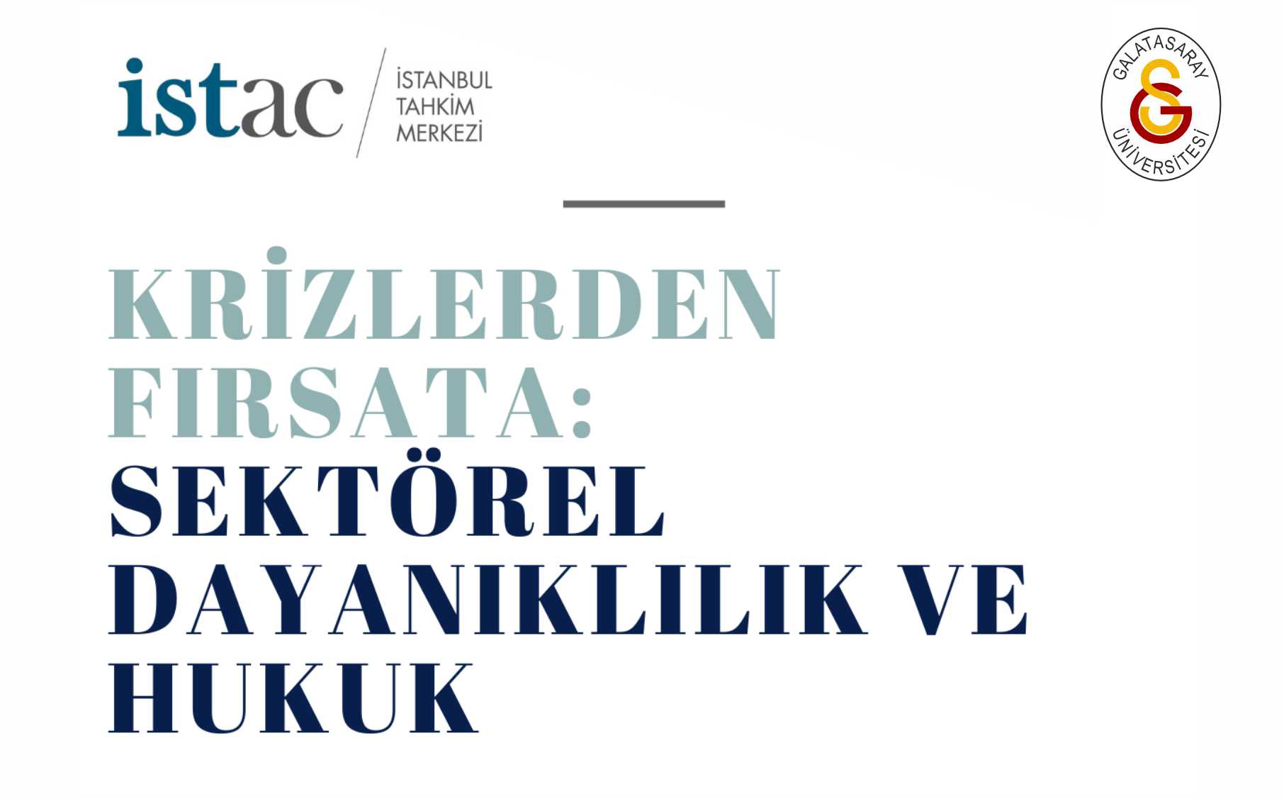 Krizlerden Fırsata: Sektörel Dayanıklılık ve Hukuk etkinlik görseli