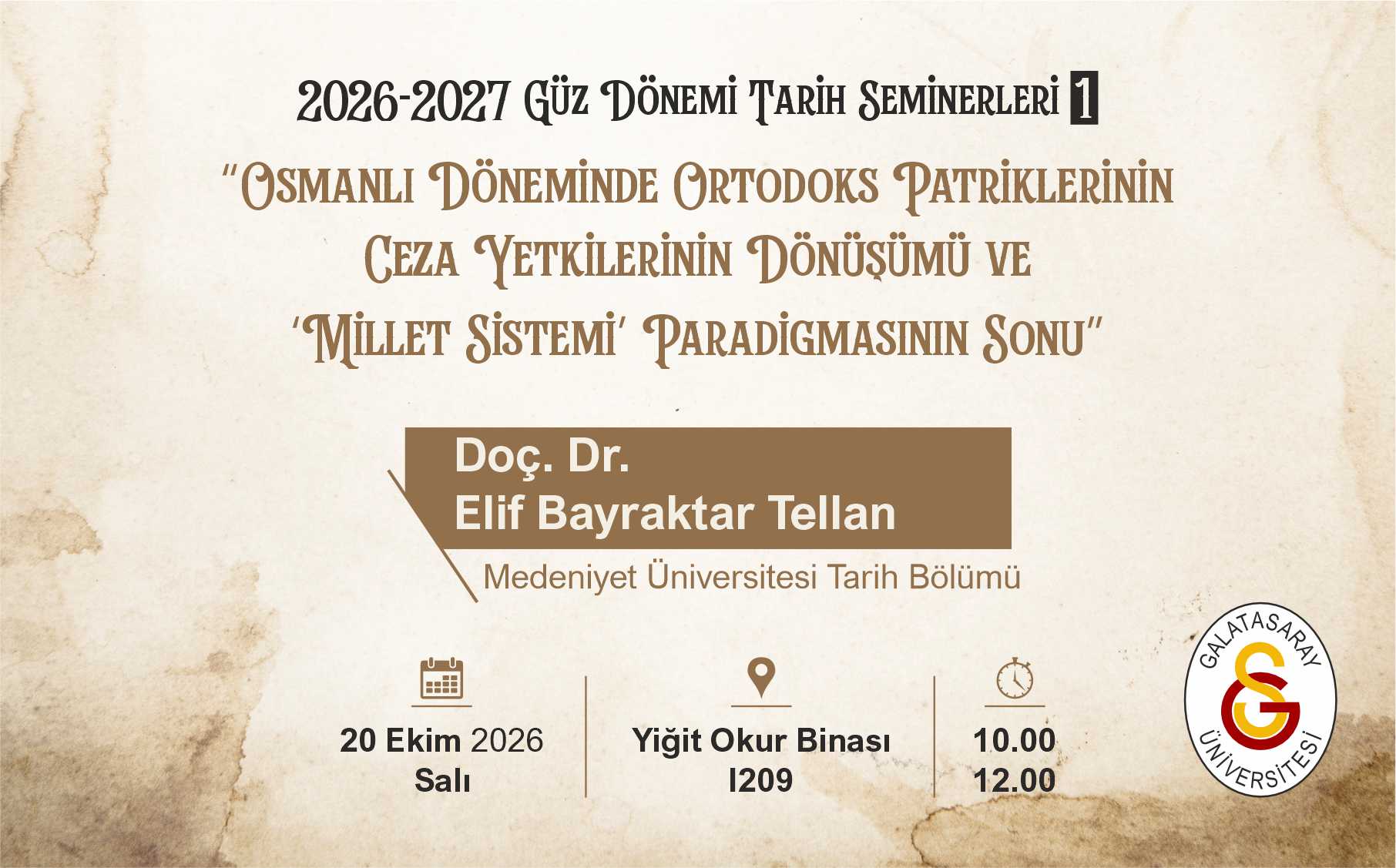 2026-2027 Güz Dönemi Tarih Seminerleri 1: “Osmanlı Döneminde Ortodoks Patriklerinin Ceza Yetkilerinin Dönüşümü ve 'Millet Sistemi' Paradigmasının Sonu” etkinlik görseli