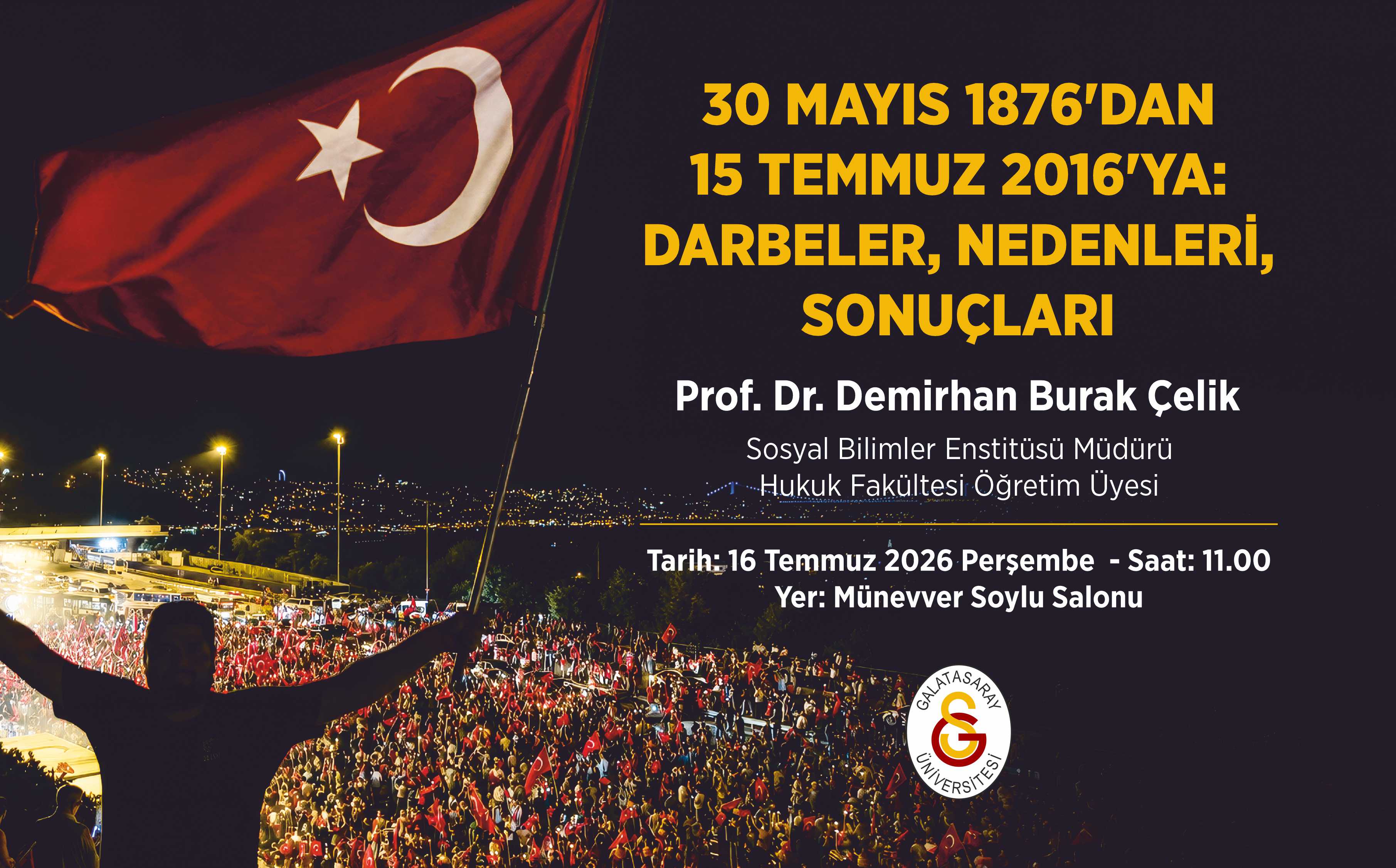 30 Mayıs 1876'dan 15 Temmuz 2016'ya: Darbeler, nedenleri, sonuçları duyuru görseli